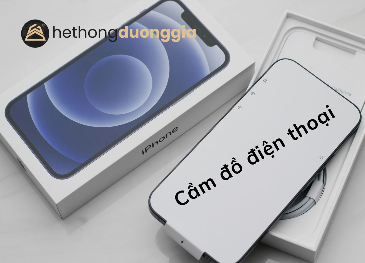 Cầm đồ điện thoại iphone chính hãng giá cao