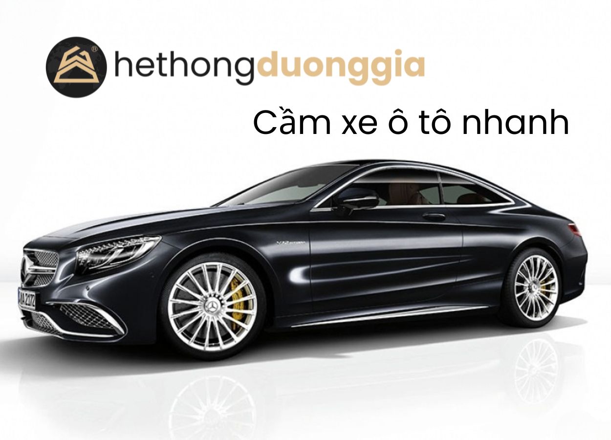 Cầm đồ xe ô tô nhanh, nhận tiền ngay trong 30 phút