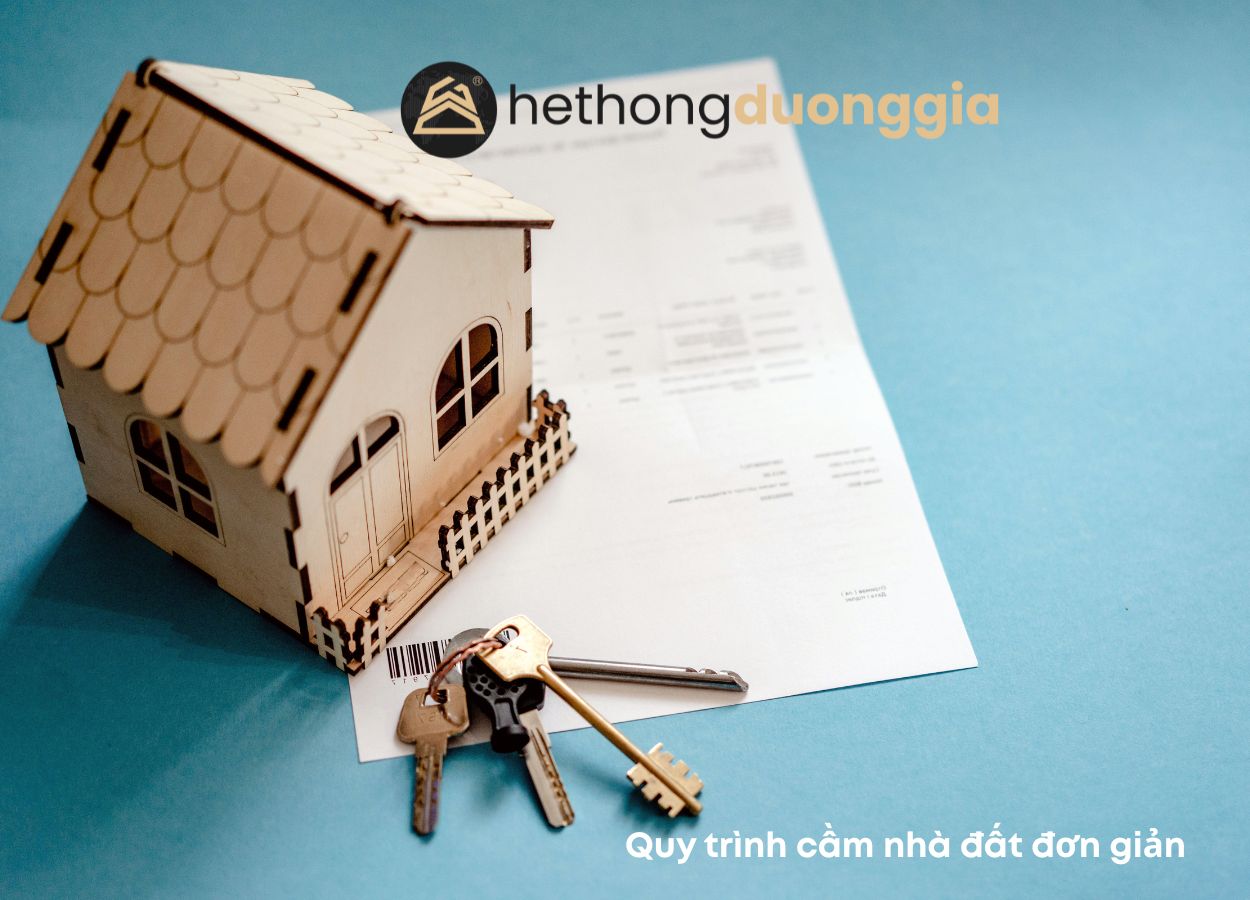 Quy trình cầm nhà đất đơn giản