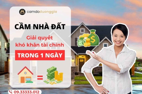 Nên chọn nơi nào cầm giấy tờ nhà đất uy tín, giải ngân nhanh?