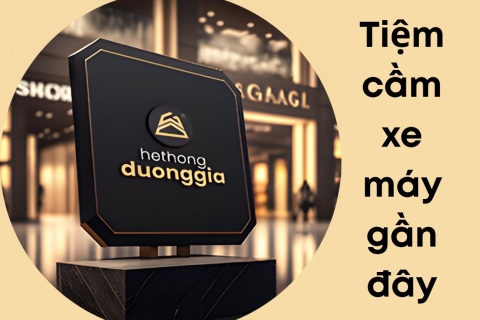 Tiệm cầm xe máy gần đây có làm việc cuối tuần không?